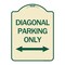 Signmission Diagonal Parking Only with Bidirectional Arrow Heavy-Gauge Aluminum Architectural Sign A-DES-TG-1824-24191 - alternate 1